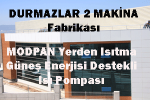 DURMAZLAR makina fabrikası yönetim binası MODPAN yerden ısıtma sistemi ile tamamlanıp LG ARÇELİK ısı pompası ve DRAIN panel destekli olarak enerji beslemesi tamamlnamıştır.
